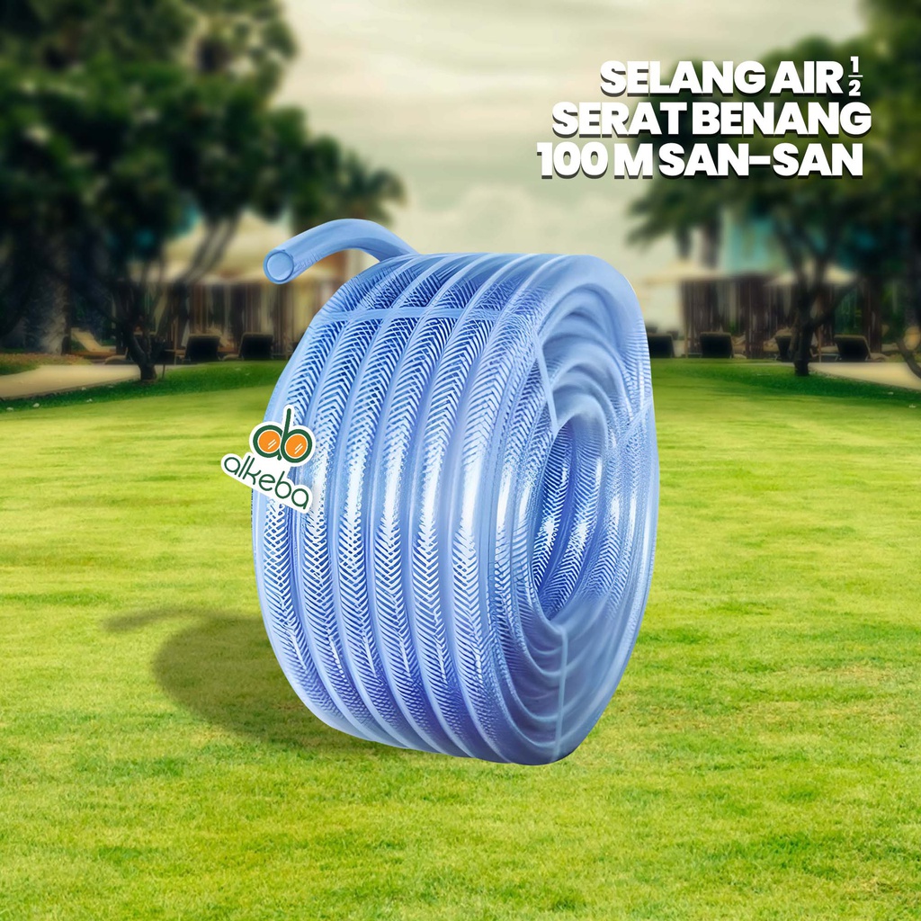SELANG AIR 1/2" SERAT BENANG 100 M SAN-SAN